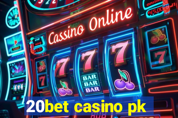 20bet casino pk