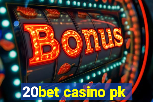 20bet casino pk