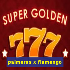 palmeras x flamengo