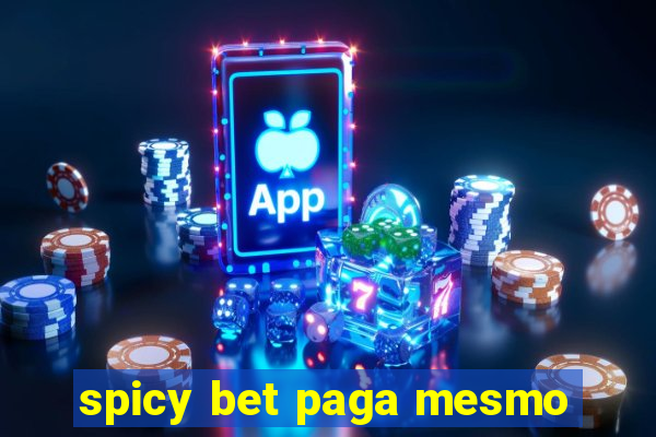 spicy bet paga mesmo