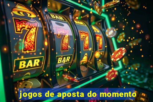 jogos de aposta do momento