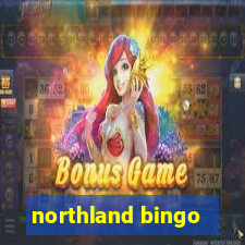 northland bingo