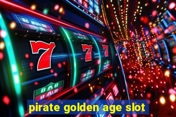 pirate golden age slot