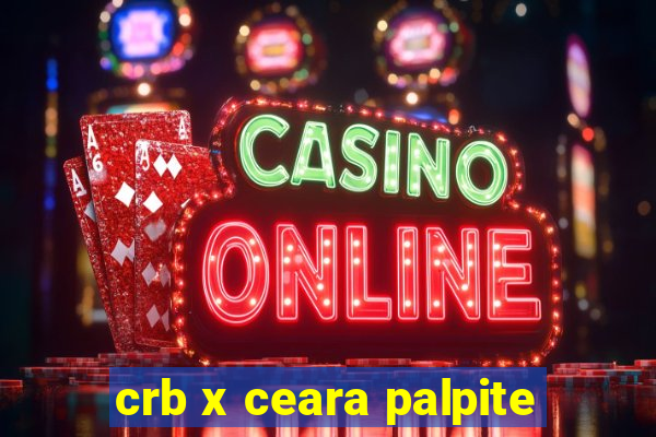 crb x ceara palpite