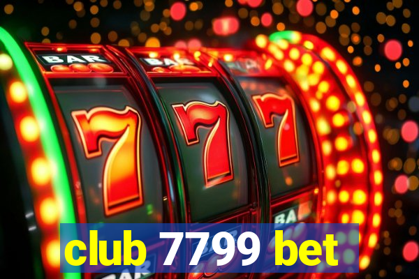 club 7799 bet