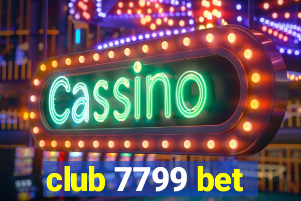 club 7799 bet