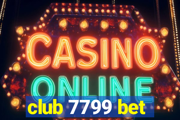 club 7799 bet