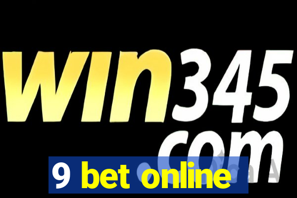 9 bet online