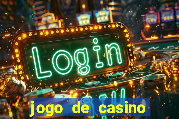 jogo de casino para ganhar dinheiro