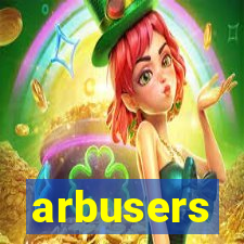 arbusers