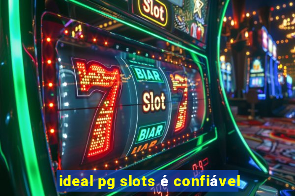 ideal pg slots é confiável