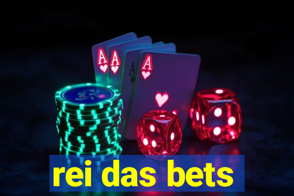 rei das bets