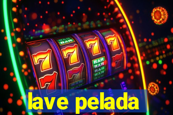 lave pelada