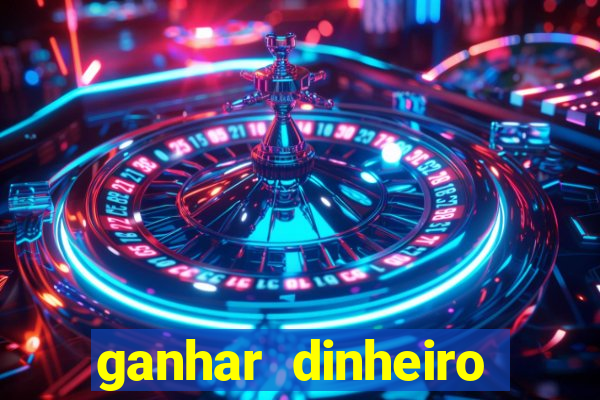 ganhar dinheiro jogando sem deposito