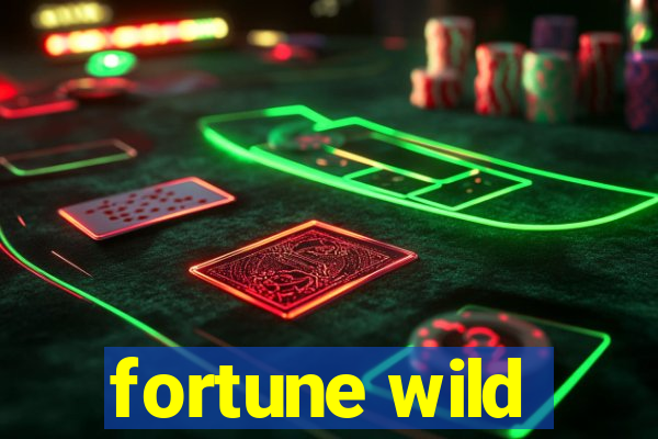 fortune wild