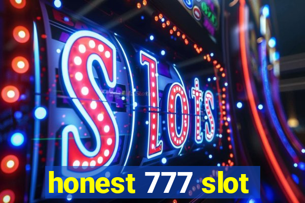 honest 777 slot