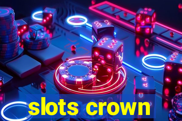 slots crown