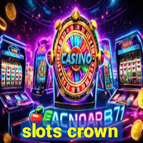 slots crown