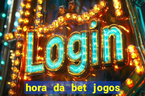 hora da bet jogos ao vivo