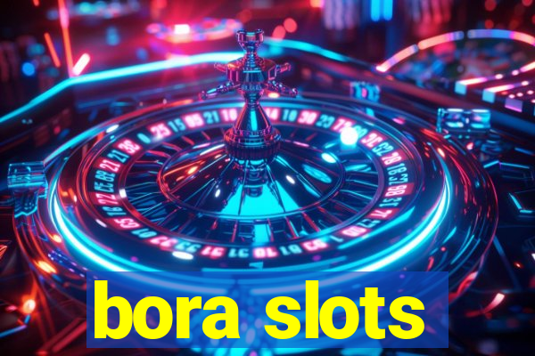 bora slots