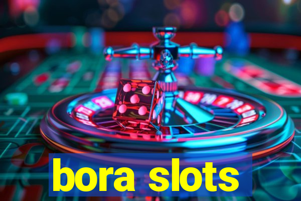 bora slots