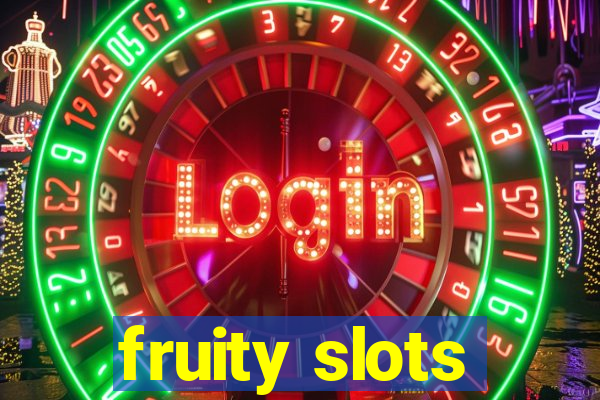 fruity slots