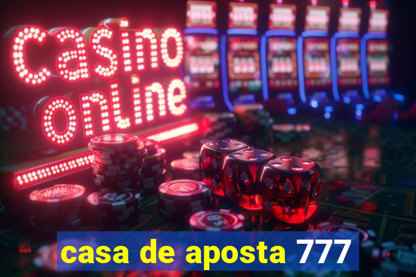 casa de aposta 777