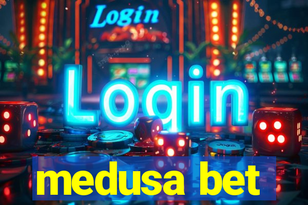 medusa bet