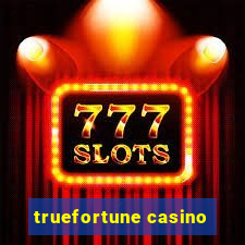 truefortune casino