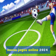 novos jogos online 2024