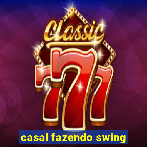 casal fazendo swing