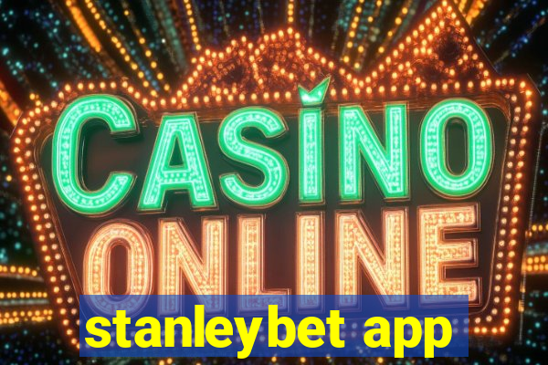 stanleybet app