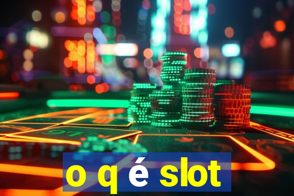 o q é slot