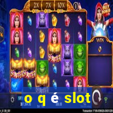 o q é slot