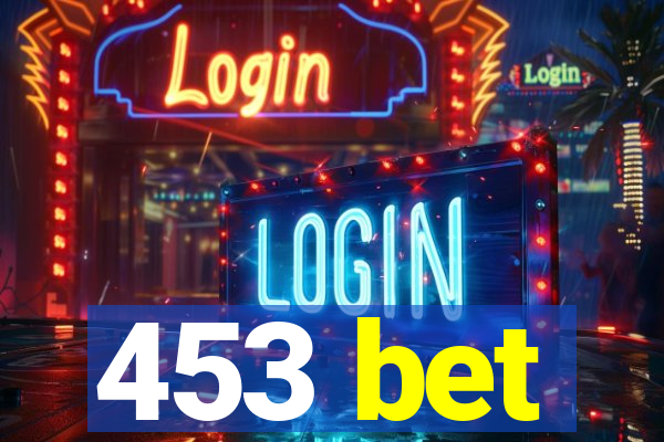 453 bet