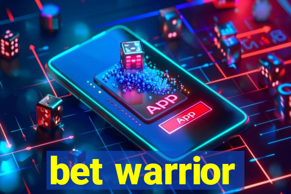 bet warrior