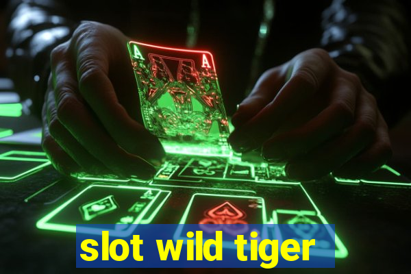 slot wild tiger