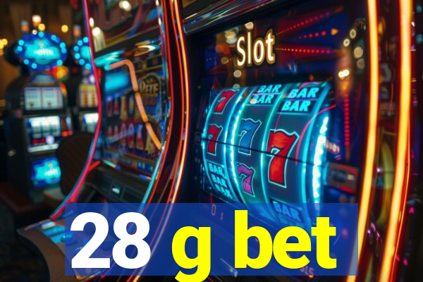 28 g bet