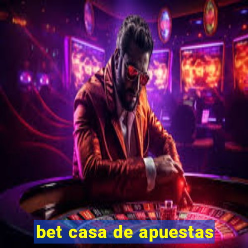 bet casa de apuestas