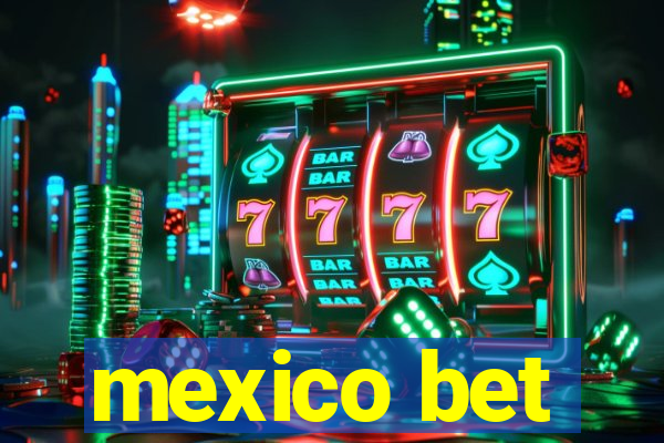 mexico bet