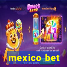 mexico bet