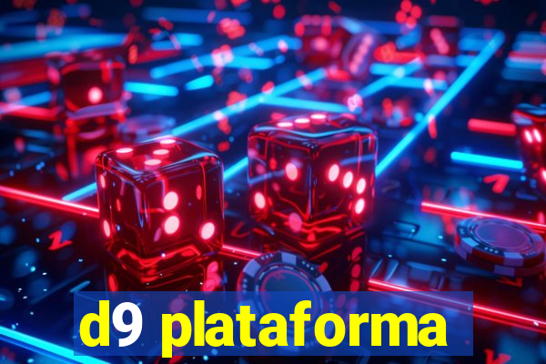 d9 plataforma