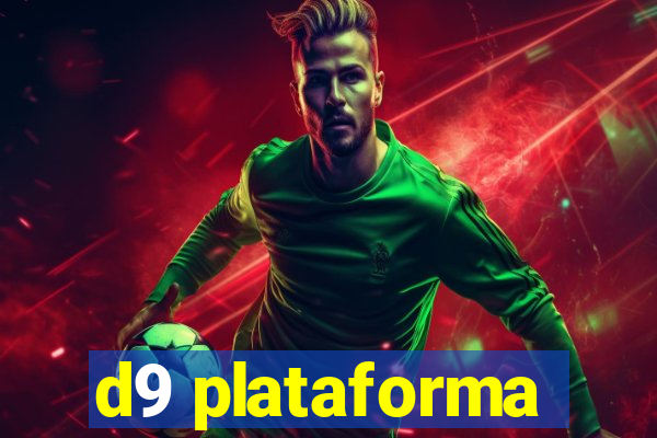 d9 plataforma