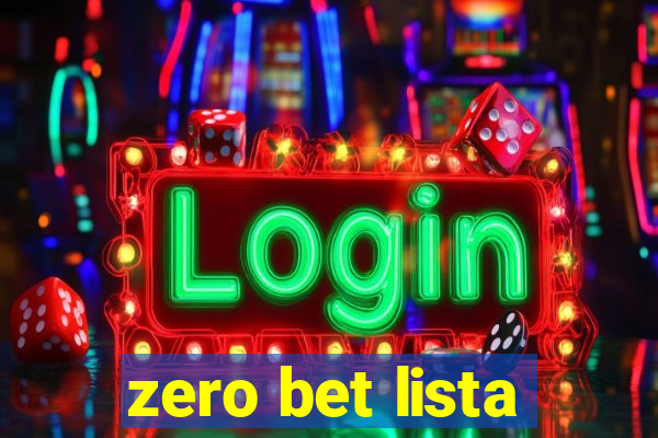 zero bet lista