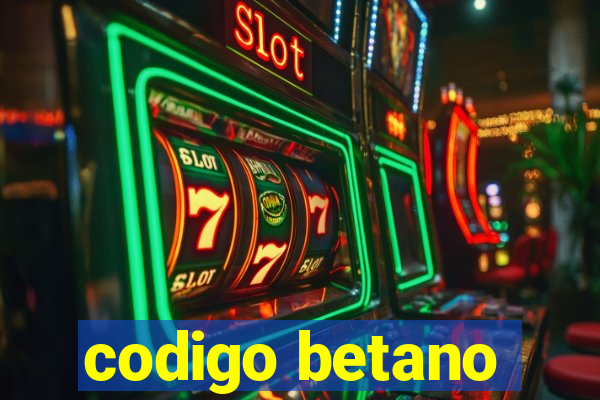 codigo betano