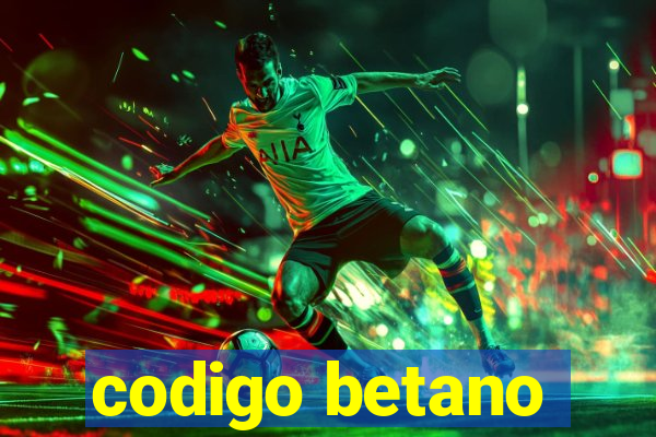 codigo betano