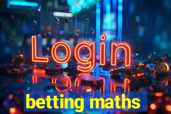 betting maths