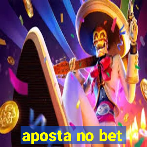 aposta no bet