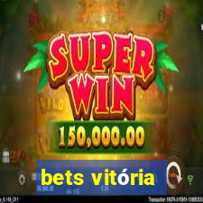 bets vitória