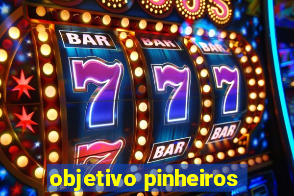 objetivo pinheiros